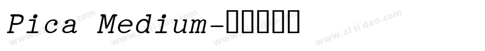 Pica Medium字体转换
